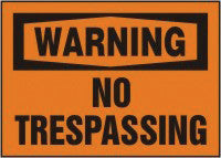 Accuform Signs 7" X 10" Orange And Black Vinyl Value Admittance Sign "Warning No Trespassing"