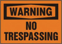 Accuform Signs 7" X 10" Orange And Black Aluminum Value Admittance Sign "Warning No Trespassing"