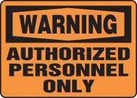 Accuform Signs 7" X 10" Black And Orange .040 Aluminum Admittance And Exit Sign "Warning Authorized Personnel Only"