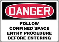 Accuform Signs 10" X 14" Red, Black And White Plastic Confined Space Sign "Danger Follow Confined Space Entry Procedure Before Entering"