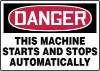 Accuform Signs 7" X 10" Red, Black And White Adhesive Vinyl Value Equipment Machinery & Operations Sign "Danger This Machine Starts And Stops Automatically"